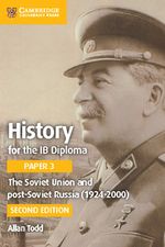 HISTORY-FOR-THE-IB-DIPLOMA-PAPER-3--SOVIET-UNION---POST-SOVIET-RUSSIATHE--1924–2000-