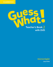 GUESS WHAT! AME 2 - TEACHER`S BOOK WITH DVD