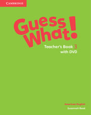 GUESS WHAT! AME 3 - TEACHER`S BOOK WITH DVD