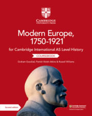 CAMBRIDGE INTERNATIONAL AS LEVEL HISTORY: Modern Europe, 1750–1921 - Coursebook