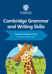 CAMBRIDGE GRAMMAR AND WRITING SKILLS 4-6 - Teacher`s