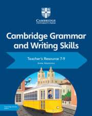 CAMBRIDGE GRAMMAR AND WRITING SKILLS_7-9 - Teacher`s