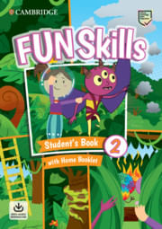 FUN SKILLS 2  -  Student's Book w/Home Booklet and Downloadable Audio #