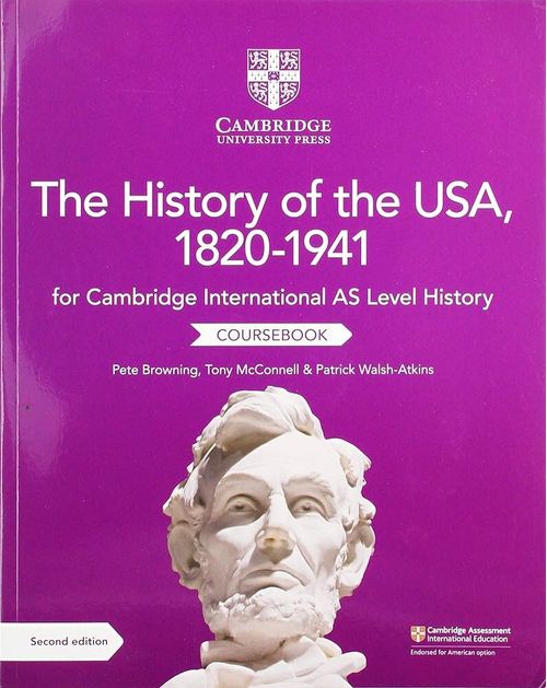 CAMBRIDGE INTERNATIONAL AS LEVEL HISTORY : The History of the USA, 1820–1941 - Coursebook