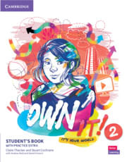OWN IT ! LEVEL 2 -     STUDENT'S BOOK with Practice Extra