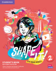 SHAPE IT ! LEVEL 2 -     STUDENT'S BOOK with Practice Extra