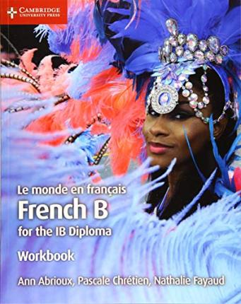 LE MONDE EN FRANCAIS: FRENCH B for the IB - Workbook