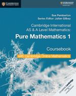 CAMBRIDGE-INTERNATIONAL-AS---A-LEVEL-MATHEMATICS--PURE-MATHEMATICS-1---Coursebook-w-Online-Math