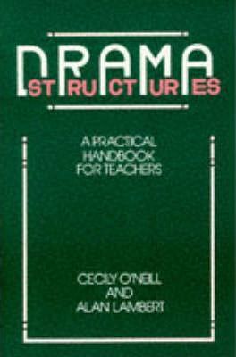 DRAMA STRUCTURES-Practical Handbook for Teachers