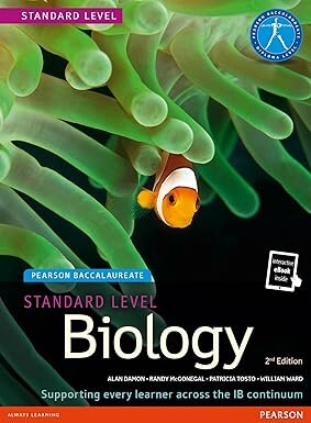 BIOLOGY Standard Level - Heinemann for the IB Diploma  *2Ed