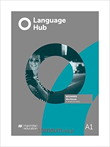 LANGUAGE HUB BEGINNER  -   WORKBOOK + Online Access