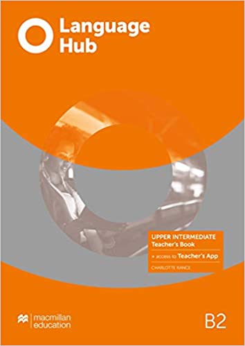 LANGUAGE HUB UPPER INTERMEDIATE  - TEACHER'S BOOK + Access  toTeacher's App