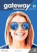 GATEWAY-TO-THE-WORLD-B1-----STUDENT-S-BOOK-with-ST-S-APP-and-ST-S-Ebook-Digital.