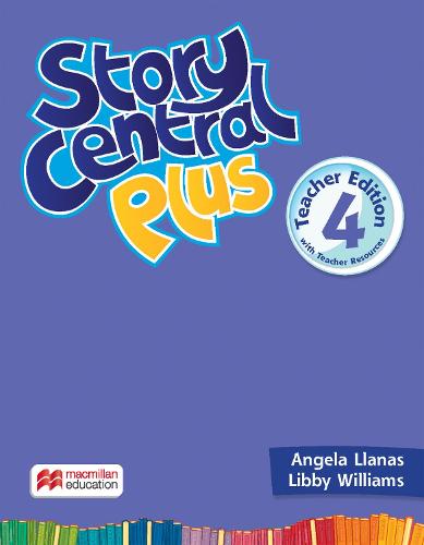 STORY CENTRAL PLUS 4 -Teacher's book +TEACHER'S RESOURCES  *Update*