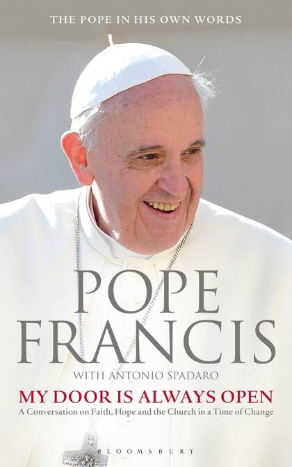 POPE FRANCIS : My Door Is Always Open
