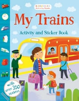 MY TRAINS Activity and Sticker Book - Bloomsbury