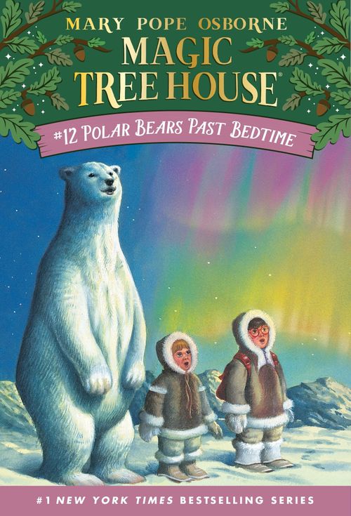 POLAR BEARS PAST BEDTIME - Magic Tree House 12