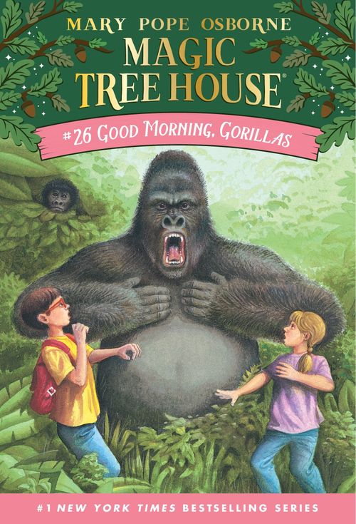 GOOD MORNING, GORILLAS - Magic Tree House 26