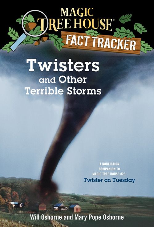 TWISTERS AND OTHER TERRIBLE STORMS - Magic Tree House Gde