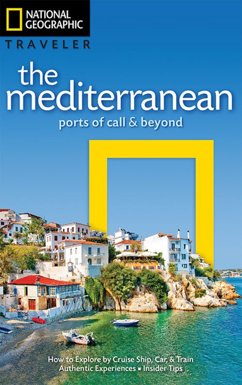 MEDITERRANEAN,THE  - National Geographic Traveler