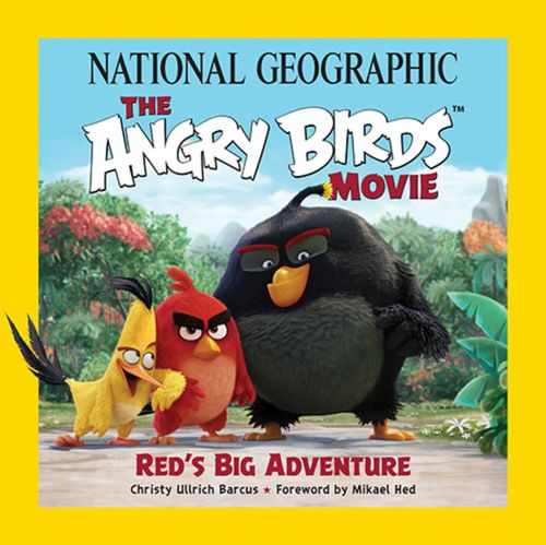 NATIONAL GEOGRAPHIC THE ANGRY BIRDS MOVIE