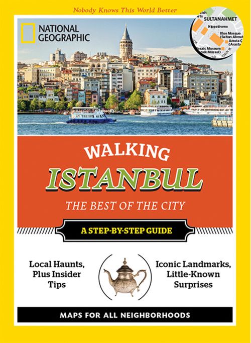 ISTANBUL: NATIONAL GEOGRAPHIC WALKING GUIDE