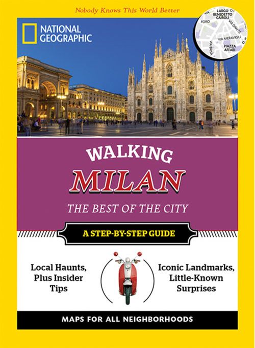 MILAN: NATIONAL GEOGRAPHIC WALKING GUIDE