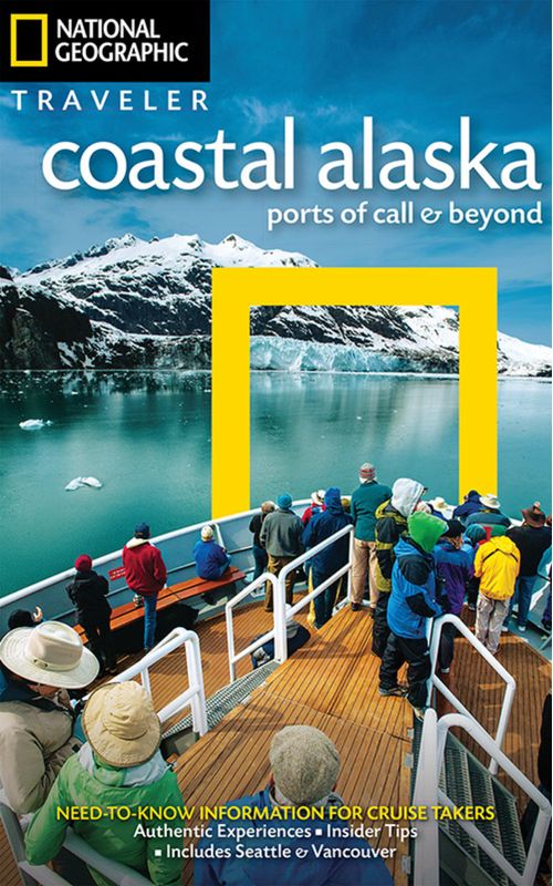 COASTAL ALASKA - National Geographic Traveler