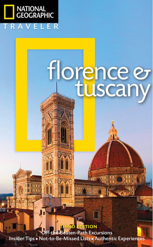 FLORENCE & TUSCANY 3rd Ed - National Geographic Traveler