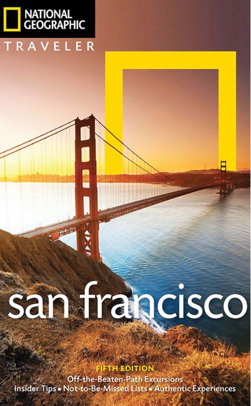 SAN FRANCISCO 5th Ed - National Geographic Traveler