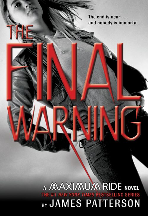 MAXIMUM RIDE 4 :FINAL WARNING *Hardback* - Hachette