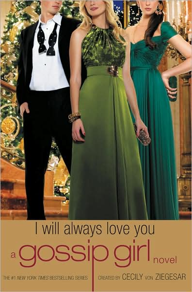 GOSSIP GIRL 13: I WILL ALWAYS LOVE YOU - Hachette