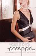 GOSSIP GIRL 10: WOULD I LIE TO YOU - Hachette