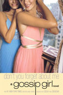 GOSSIP GIRL 11: DON´T YOU FORGET ABOUT ME - Hachette