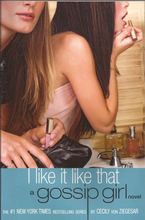 GOSSIP GIRL  5: I LIKE IT LIKE THAT - Hachette