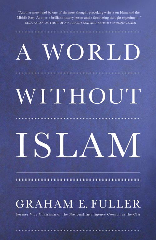WORLD WITHOUT ISLAM,A - Hachette