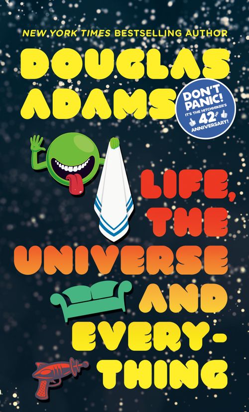 HITCHHIKER`S GUIDE : LIFE, THE UNIVERSE AND EVERYTHING