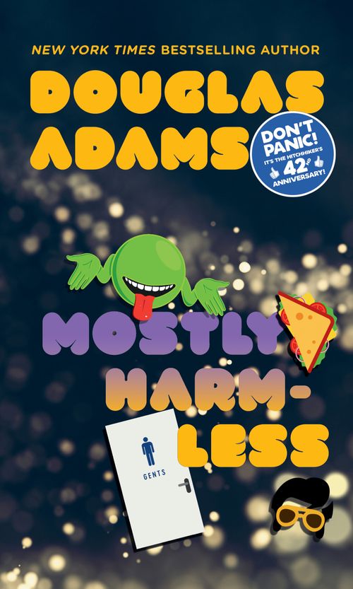 HITCHHIKER`S GUIDE : MOSTLY HARMLESS