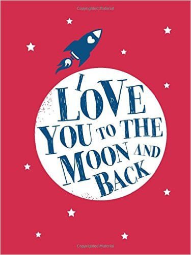 I LOVE YOU TO THE MOON AND BACK - Simon & Schuster