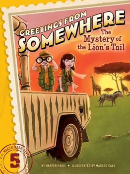 GREETINGS FROM SOMEWHERE 5 :THE MYSTERY OF THE LION'S TAIL