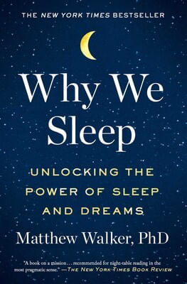 WHY WE SLEEP: Unlocking the power of sleep... - Scribner