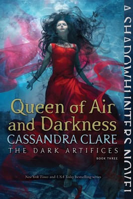 DARK ARTIFICES,THE 3: QUEEN OF AIR AND DARKNESS - S&S *New Edition*