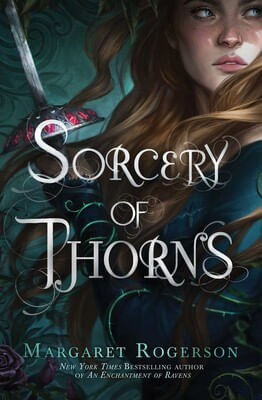 SORCERY OF THORNS - McElderry Books