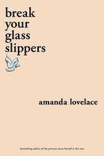 BREAK-YOUR-GLASS-SLIPPERS---Andrews-McMeel-Publishing