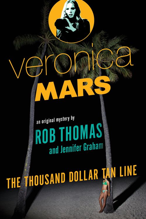 VERONICA MARS 1 : The Thousand Dollar Tan Line - Vintage