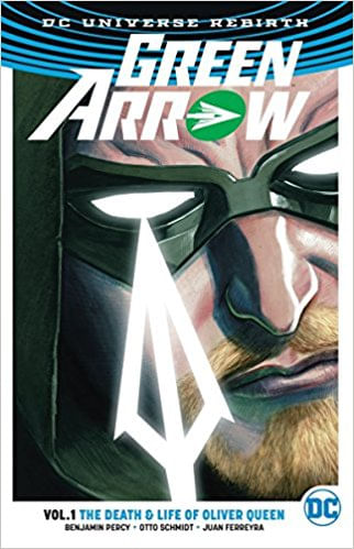 GREEN ARROW VOL 1 : THE DEATH AND LIFE OF OLIVER QUEEN