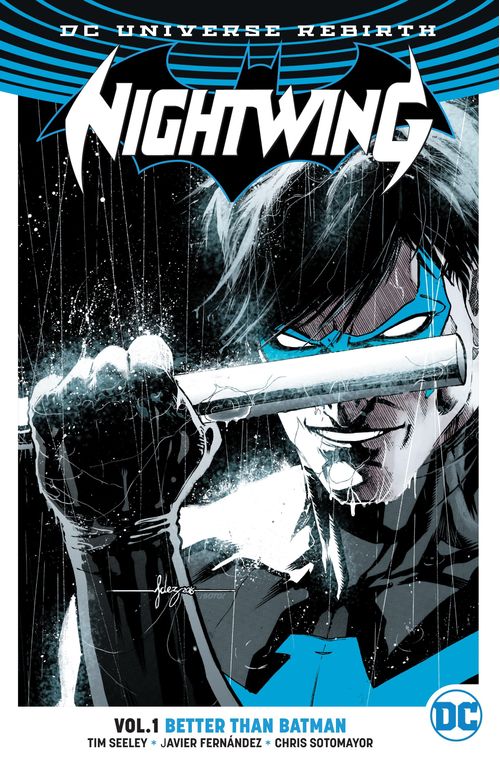 DC UNIVERSE REBIRTH: NIGHTWING VOL 1 - BETTER THAN BATMAN