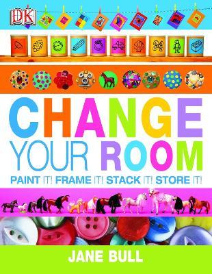 CHANGE YOUR ROOM