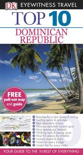 DOMINICAN REPUBLIC - Top 10 Eyewitness Travel Guides **N/E**