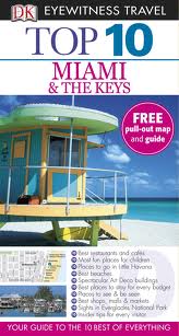 MIAMI & THE KEYS - Top 10 Eyewitness Travel Guides